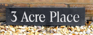 Slate house name sign / address sign - 450mm x 100mm depicting the address 3 Acre Place in a white inlay